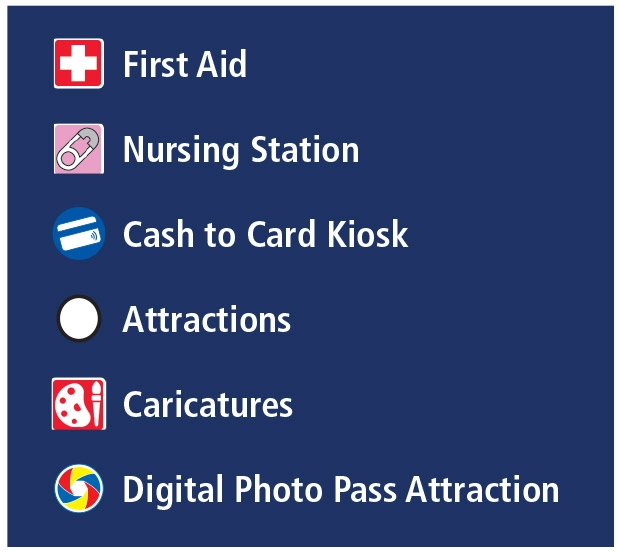 First aid, nursing station, cash to card kiosk, attractions, caricatures, digital photo pass attraction