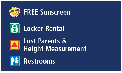 FREE Sunscreen, Locker Rental, Lost Parents & Height Measurement, Restrooms