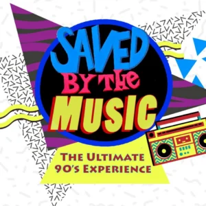Saved by the Music: The Ultimate 90s Experience