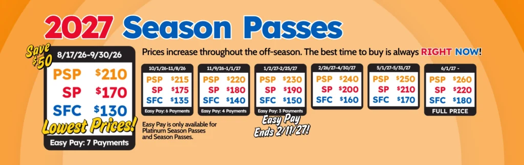 2027 Season Passes are on sale now! Prices increase through the off-season so the best time to buy is always right now!